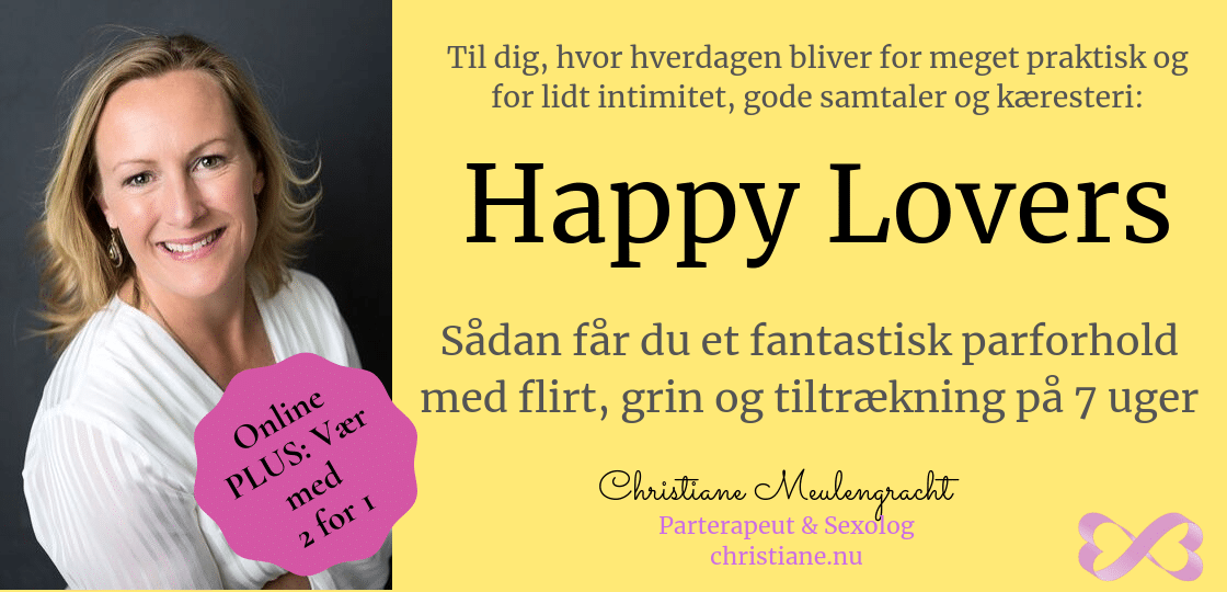 Happy Lovers - 7 uger der forvandler dit parforhold Parterapeut og sexolog Christiane Meulengracht - Hellerup og Nordsjælland